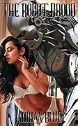 The Robot Brood