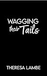 Wagging Their Tails