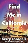 Find Me in California by Kerry Lonsdale