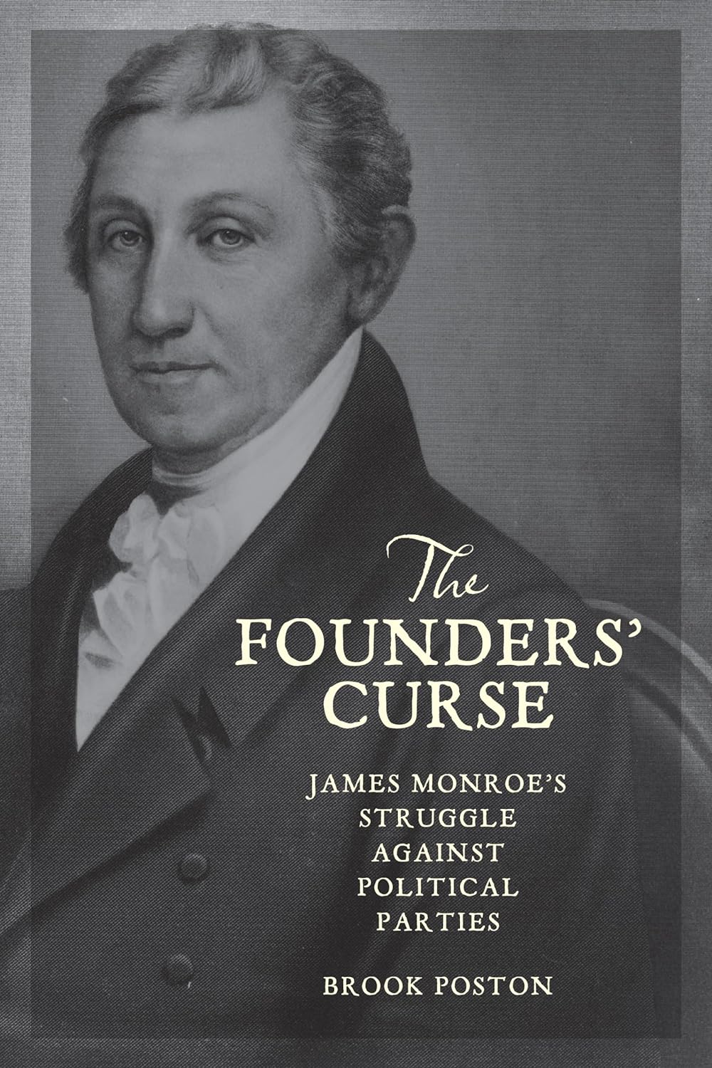 The Founders' Curse: James Monroe's Struggle against Political Parties