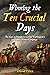 Winning the Ten Crucial Days by David           Price