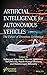 Artificial Intelligence for Autonomous Vehicles: The Future of Driverless Technology (Advances in Data Engineering and Machine Learning)