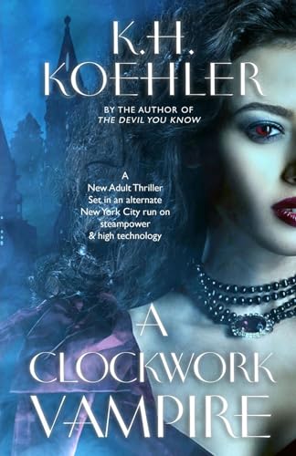 A CLOCKWORK VAMPIRE: A Clockwork Vampire #1 (Kindle Edition)