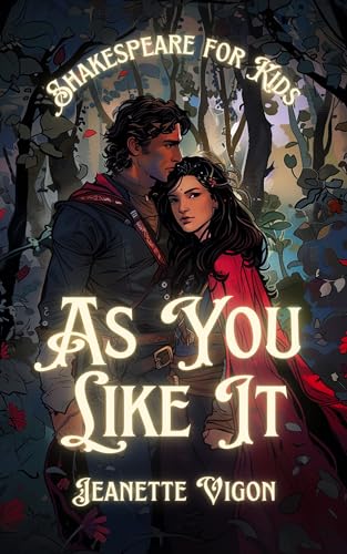 As You Like It | Shakespeare for kids: Shakespeare in a language children will understand and love (Kindle Edition)
