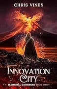 Innovation City: A Portal Cultivation Fantasy Saga