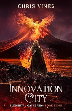 Innovation City: A Portal Cultivation Fantasy Saga (Elemental Gatherers Book 8)
