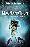 MagNanoTron, a Bond of Brothers Thriller by Robert James Saniscalchi