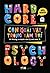 Hardcore Psychology - Con Quái Vật Trong Tâm Trí - Những Ca Bệnh Tâm Lý Oái Oăm