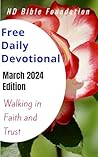 Free Daily Devotional March 2024 Edition: Walking in Faith and Trust