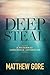 Deep Steal: A Waterway Chronicle Adventure (Waterway Chronicle Adventures Book 1)