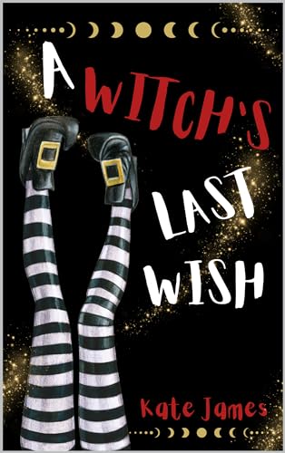 A Witch's Last Wish (The Witches of Engles #3)