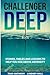 Challenger Deep: Stories, Fables, and Lesson to Help You Rise Above Adversity
