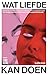 Wat liefde kan doen