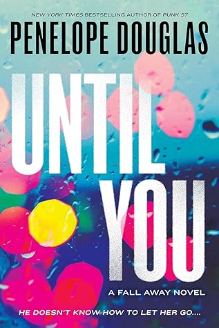 Until You (Fall Away, #2)