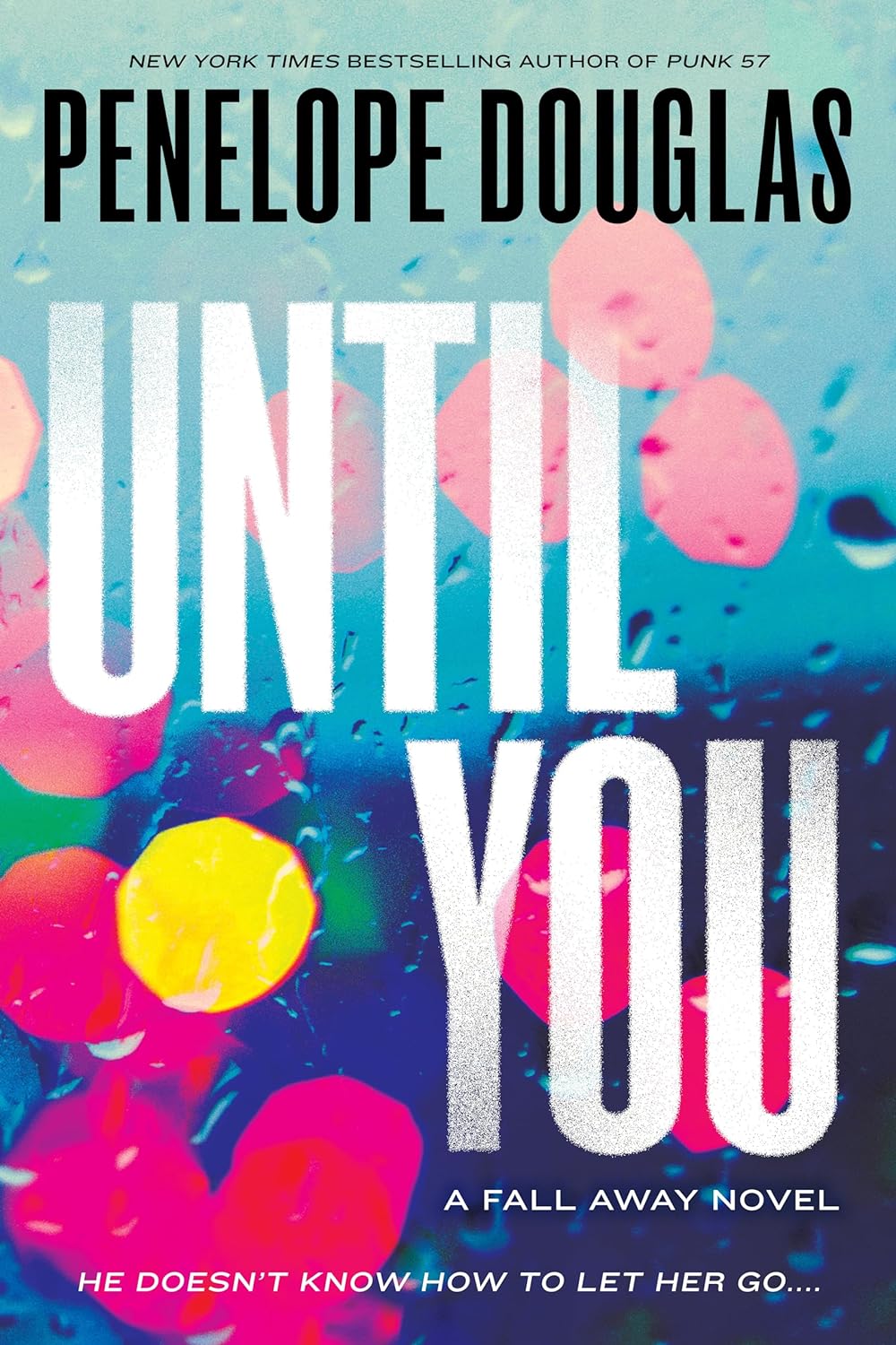 Book cover: Until You (Fall Away #2) by Penelope Douglas