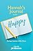 Hannah's Journal to Be Happy by Jill Ebstein