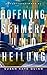 Hoffnung, Schmerz und Heilung (Zukunftsschimmer, #4)