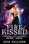 Fire Kissed
