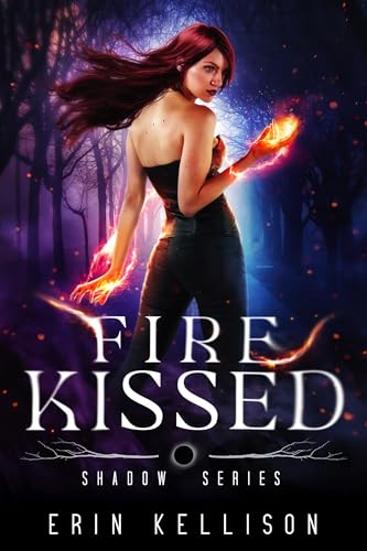 Fire Kissed (Shadow #4)