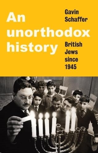 An unorthodox history: British Jews since 1945 (Hardcover)