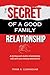 THE SECRET OF A GOOD FAMILY...