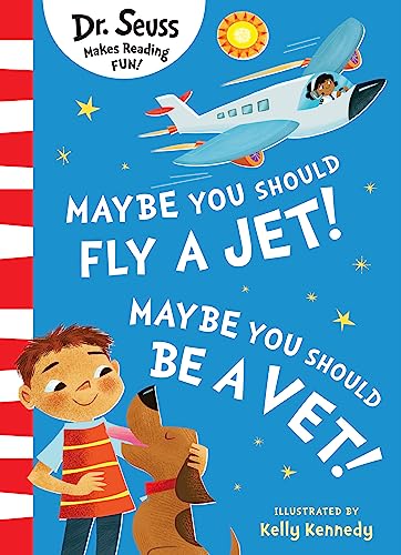 Maybe You Should Fly A Jet! Maybe You Should Be A Vet! (Paperback)