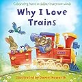 HarperCollinsChildrensBooks Why I Love Trains.