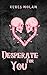 Desperate for You