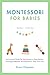 Montessori for Babies by Grace Chapman Montessori for Babies by Grace Chapman