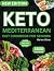 Keto Mediterranean Diet Cookbook for Seniors by Marion Oliver