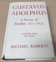 Gustavus Adolphus: A History of Sweden, 1611 - 1632, Volume I: 1611 - 1626