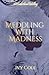 Meddling With Madness (Why Choose Fables)