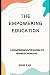 The Empowering Education: A...