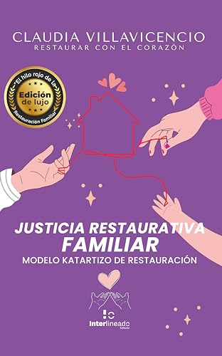 Justicia Restaurativa Familiar Modelo Versión Actualizada: Modelo Katartizo de Restauración (Spanish Edition)