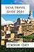 Siena Travel Guide 2024 by Emerson Grey