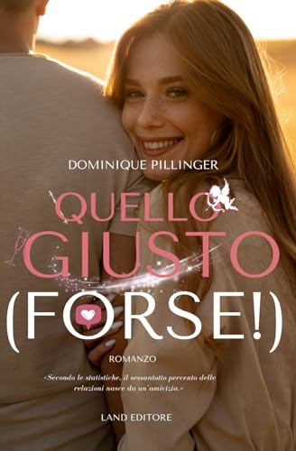 Quello giusto (forse!) (I romance Land Editore) (Italian Edition)