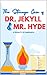 The Strange Case of Dr. Jekyll and Mr. Hyde: A Duality of Darkness: Two Sides of a Twisted Coin (Annotated)
