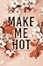 Make Me Hot (Bayshore #5)