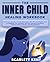 The Inner Child Healing Wor...