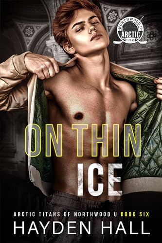 On Thin Ice (Arctic Titans of Northwood U, #6)