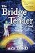 The Bridge Tender: A Contemporary Novel of Awakening Magical Realism (Power of Oneness)