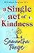 A Single Act of Kindness