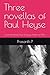 Three novellas of Paul Heyse: From the Nobel Prize-Winning Author of 1910 (Nobel Prize Series)