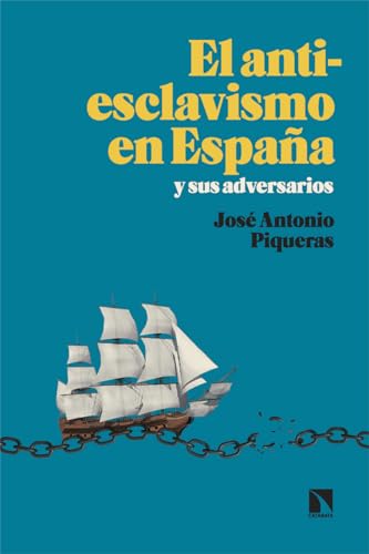 El antiesclavismo en España y sus adversarios (Paperback)