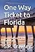 One Way Ticket to Florida by S.R. Crawley
