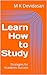 Learn How to Study: Strategies for Academic Success