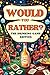 Would You Rather? The Drinking Game Edition by Arthur  Ingram
