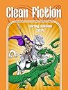 Clean Fiction: Spring Edition 2024 (Clean Fiction Magazine Book 9)