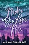 Make You Love Me