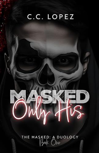Masked: Only His (Kindle Edition)